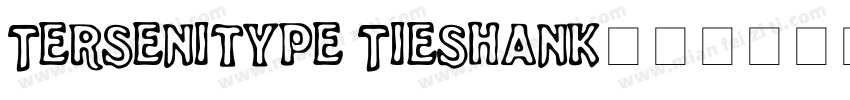 Tersenitype Tieshank字体转换